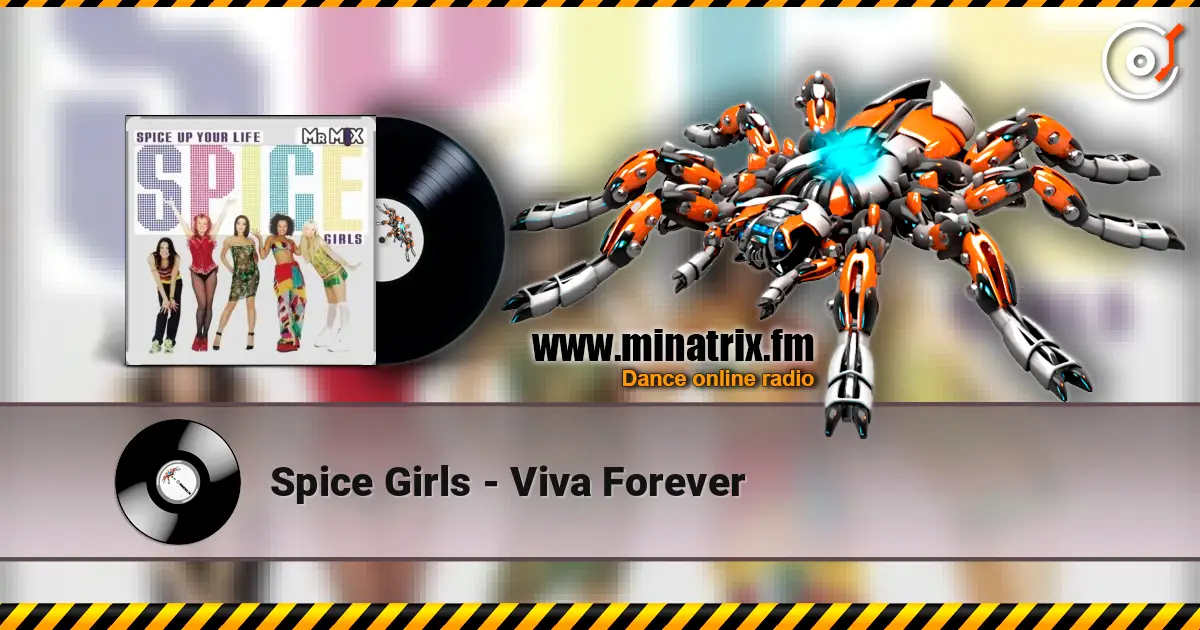 Spice Girls - Viva Forever écouter en ligne en haute qualité | Minatrix.FM