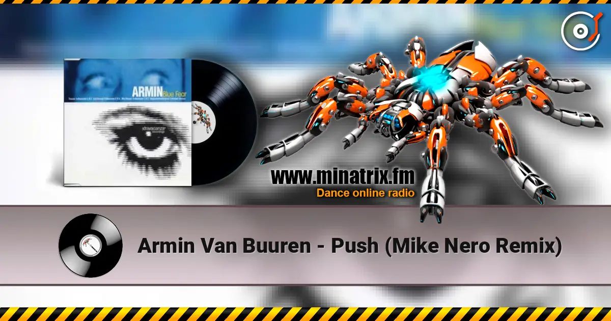 Armin Van Buuren - Push (Mike Nero Remix) escuchar en línea en alta calidad | Minatrix.FM