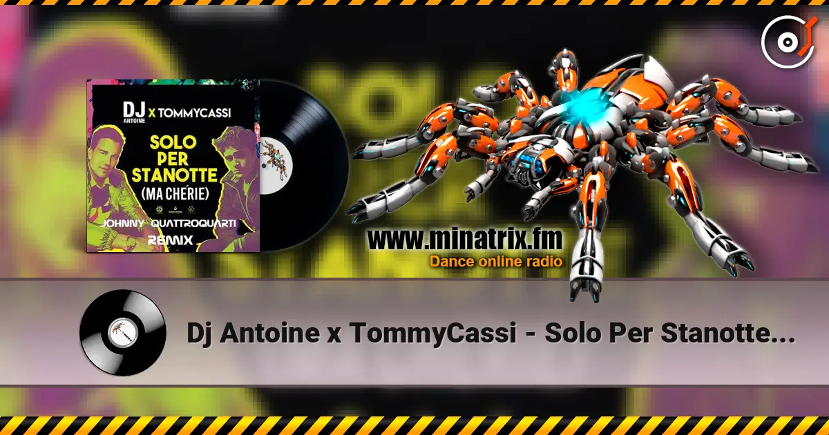 Dj Antoine x TommyCassi - Solo Per Stanotte (Johnny Quattroquarti Remix) слушать онлайн в высоком качестве | Minatrix.FM