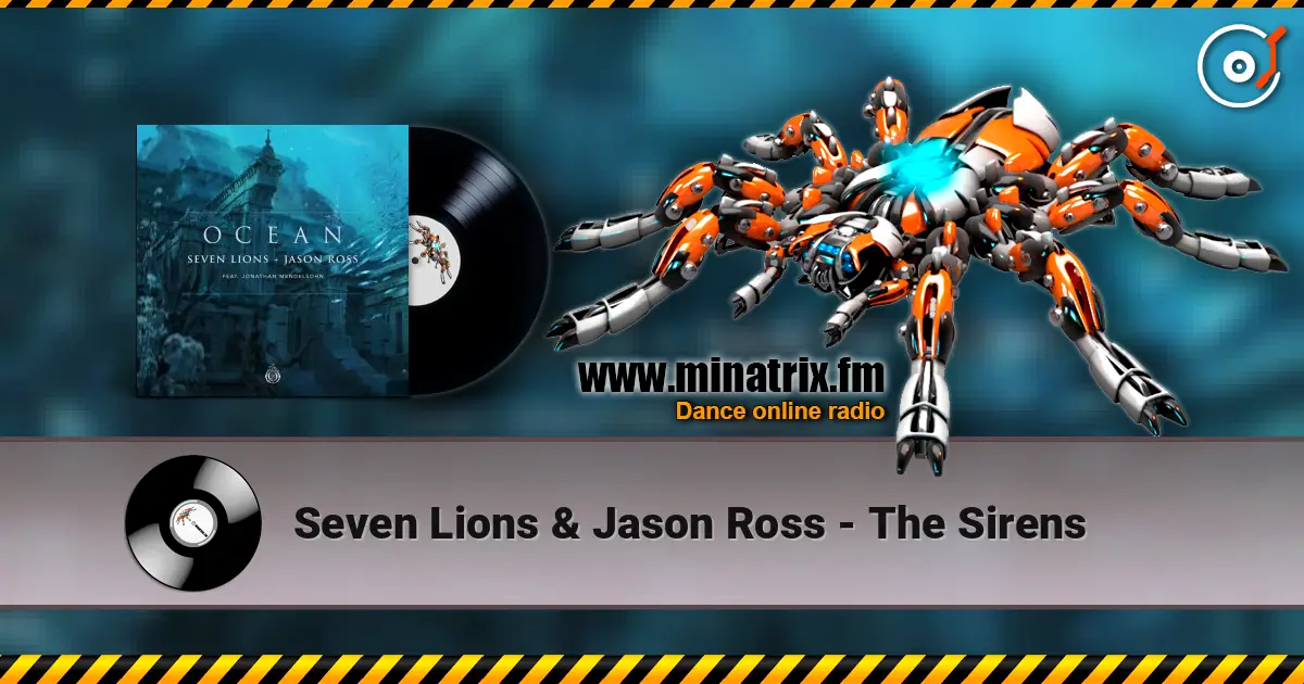 Seven Lions & Jason Ross - The Sirens слухати онлайн у високій якості | Minatrix.FM