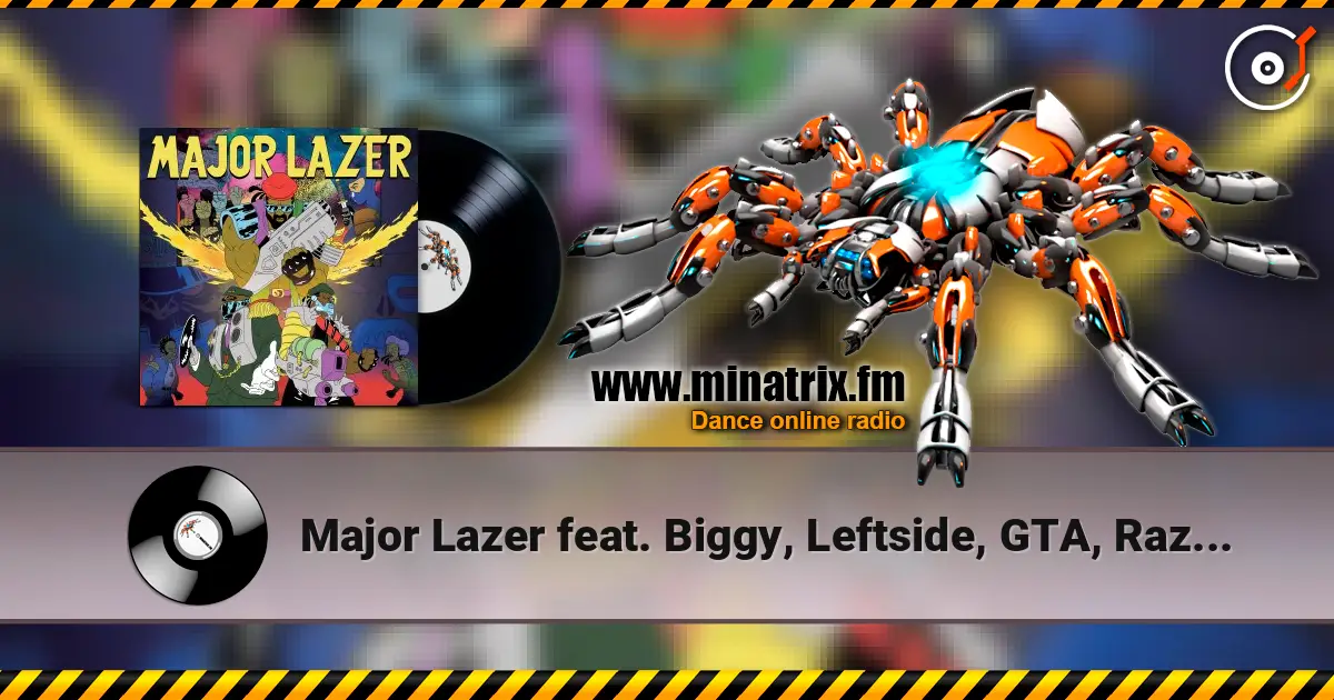 Major Lazer feat. Biggy, Leftside, GTA, Razz - Jet Blue Jet écouter en ligne en haute qualité | Minatrix.FM