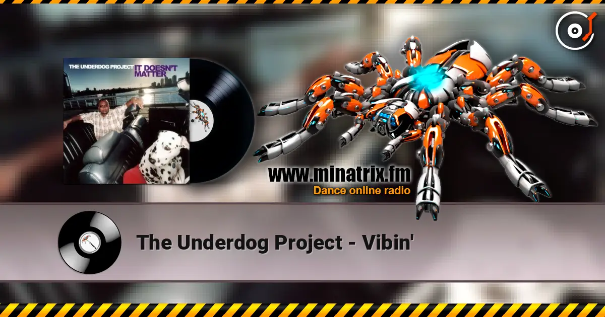 The Underdog Project - Vibin' слушать онлайн в высоком качестве | Minatrix.FM
