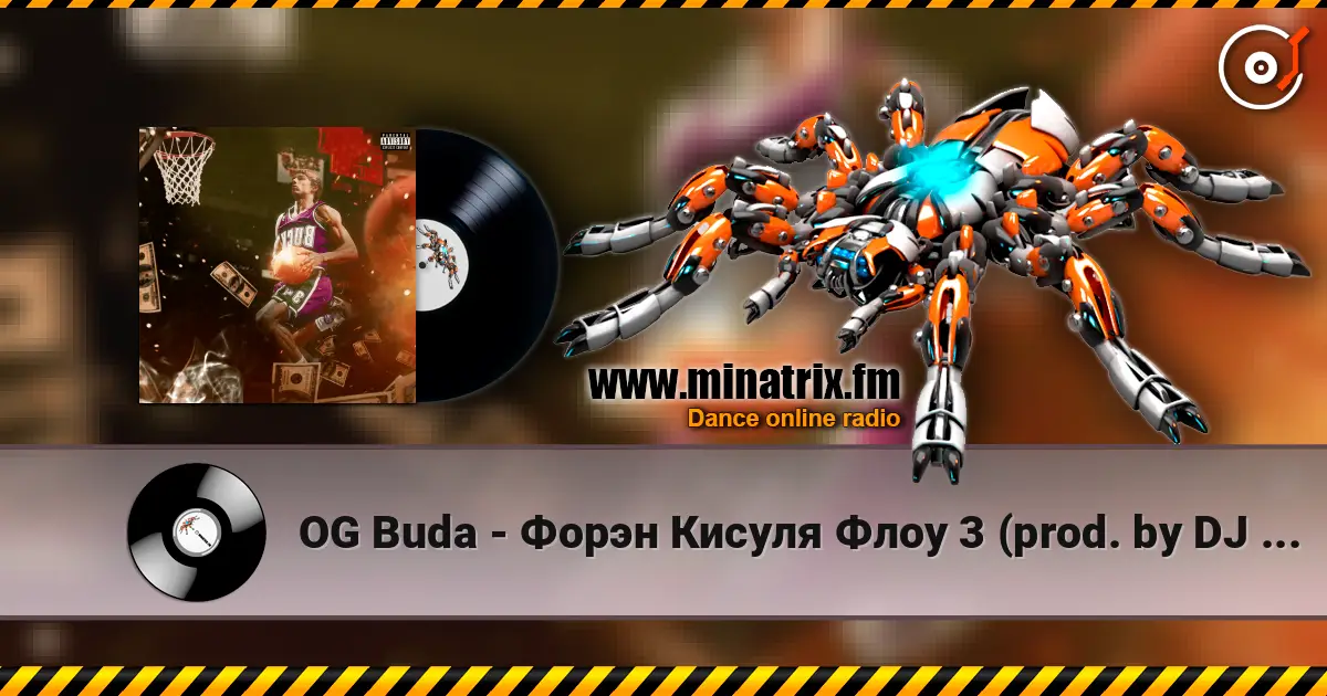 OG Buda - Форэн Кисуля Флоу 3 (prod. by DJ Chuk & Flavy) слушать онлайн в высоком качестве | Minatrix.FM