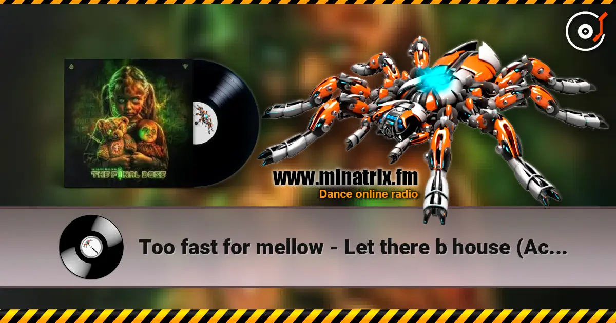 Too fast for mellow - Let there b house (Accelerator remix) слушать онлайн в высоком качестве | Minatrix.FM