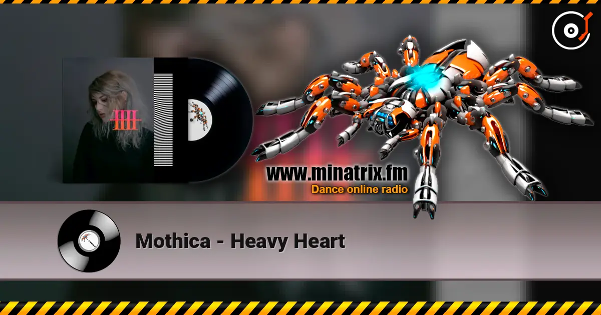 Mothica - Heavy Heart слушать онлайн в высоком качестве | Minatrix.FM