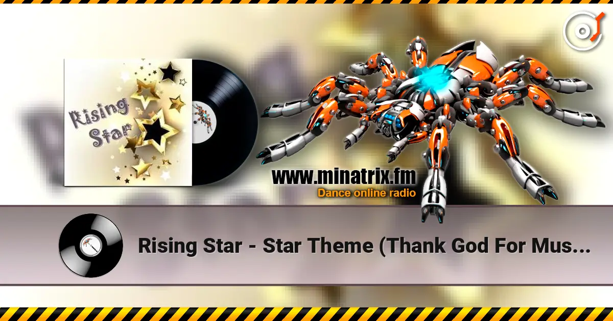 Rising Star - Star Theme (Thank God For Music) слушать онлайн в высоком качестве | Minatrix.FM