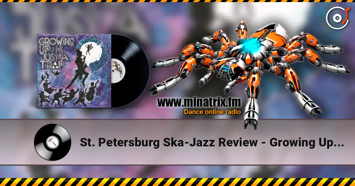 St. Petersburg Ska-Jazz Review - Growing Up Is Just a Trap escuchar en línea en alta calidad | Minatrix.FM