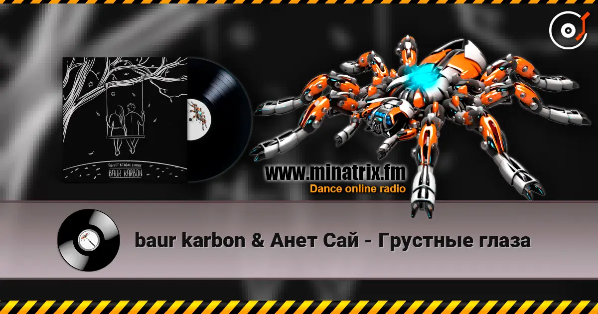 baur karbon & Анет Сай - Грустные глаза online in hoher Qualität hören | Minatrix.FM
