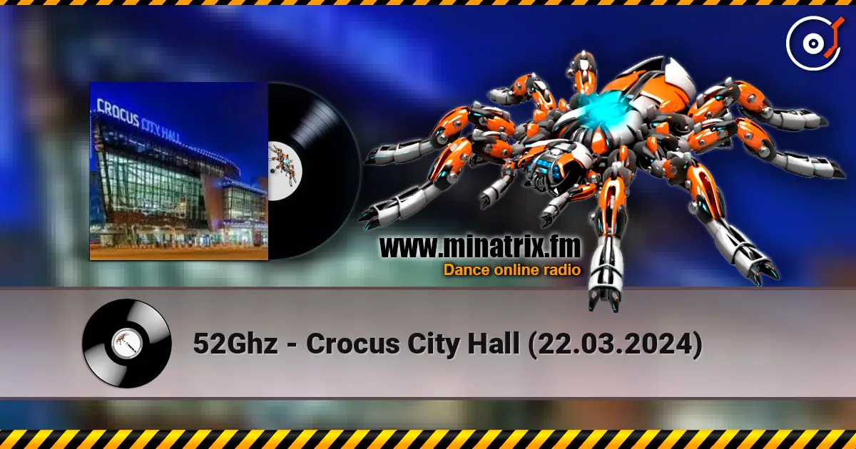 52Ghz - Crocus City Hall (22.03.2024) слушать онлайн в высоком качестве | Minatrix.FM