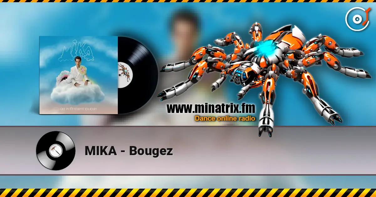 MIKA - Bougez слушать онлайн в высоком качестве | Minatrix.FM