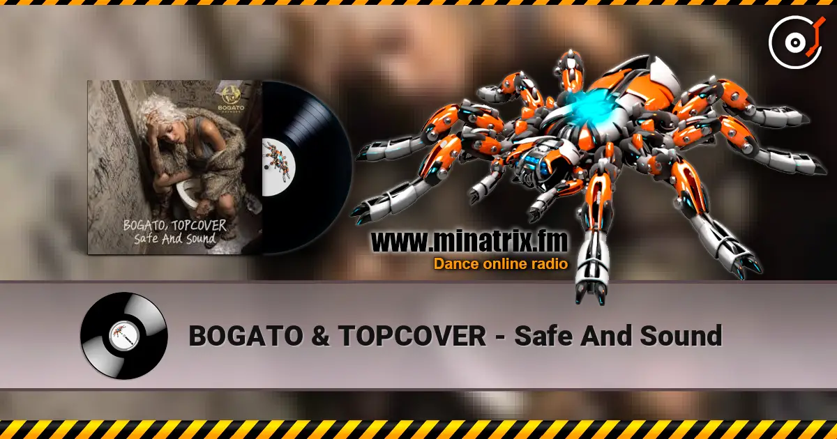 BOGATO & TOPCOVER - Safe And Sound слушать онлайн в высоком качестве | Minatrix.FM