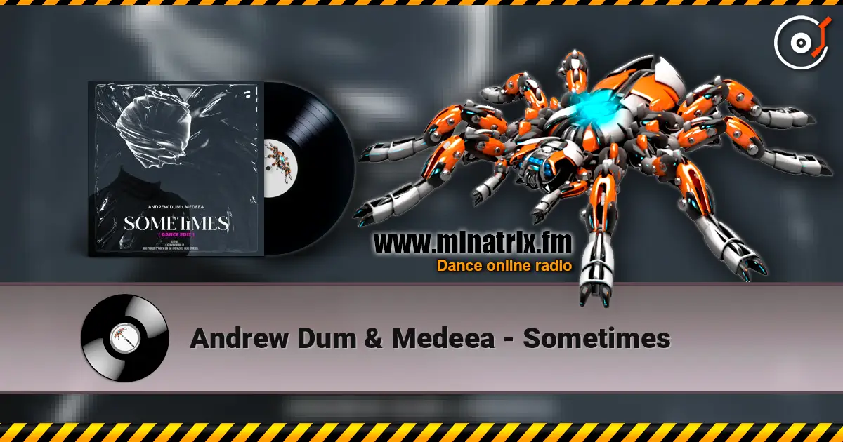 Andrew Dum & Medeea - Sometimes слушать онлайн в высоком качестве | Minatrix.FM