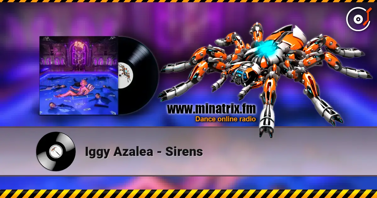Iggy Azalea - Sirens слушать онлайн в высоком качестве | Minatrix.FM