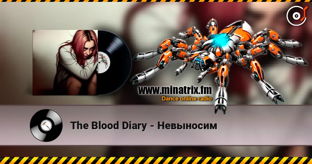 The Blood Diary - Невыносим слушать онлайн в высоком качестве | Minatrix.FM