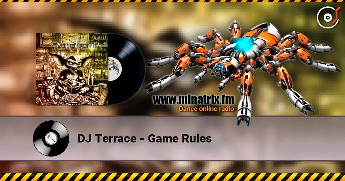 DJ Terrace - Game Rules слушать онлайн в высоком качестве | Minatrix.FM