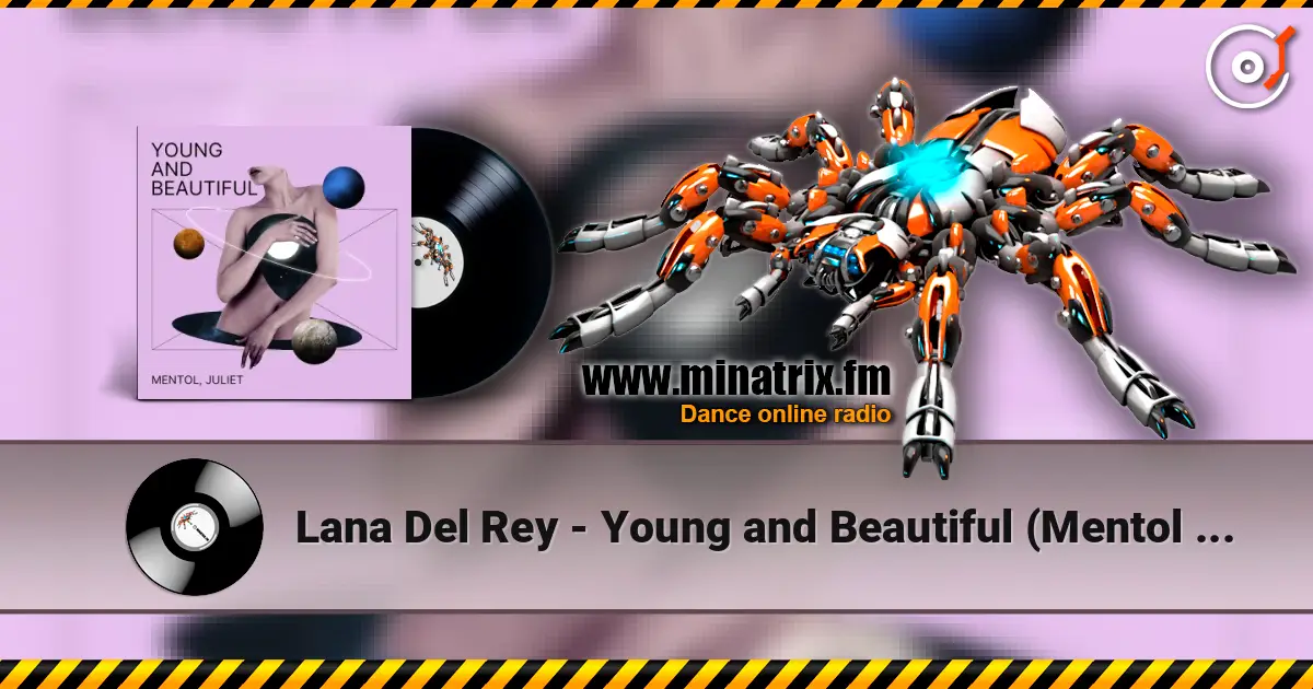 Lana Del Rey - Young and Beautiful (Mentol & Juliet Cover Remix) слушать онлайн в высоком качестве | Minatrix.FM
