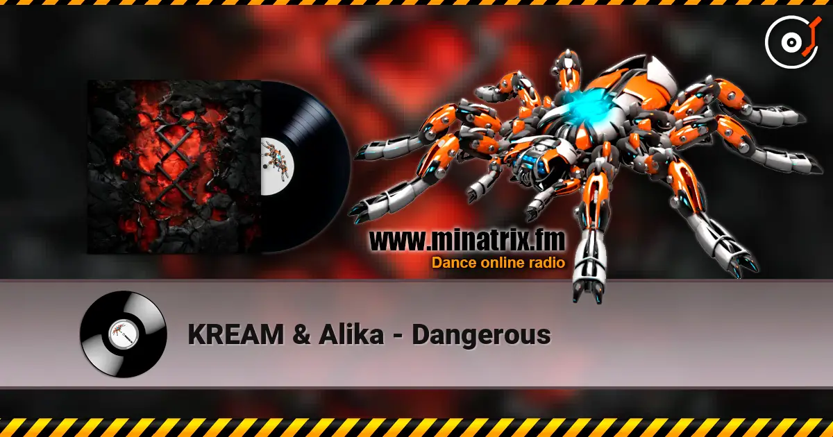 KREAM & Alika - Dangerous слушать онлайн в высоком качестве | Minatrix.FM