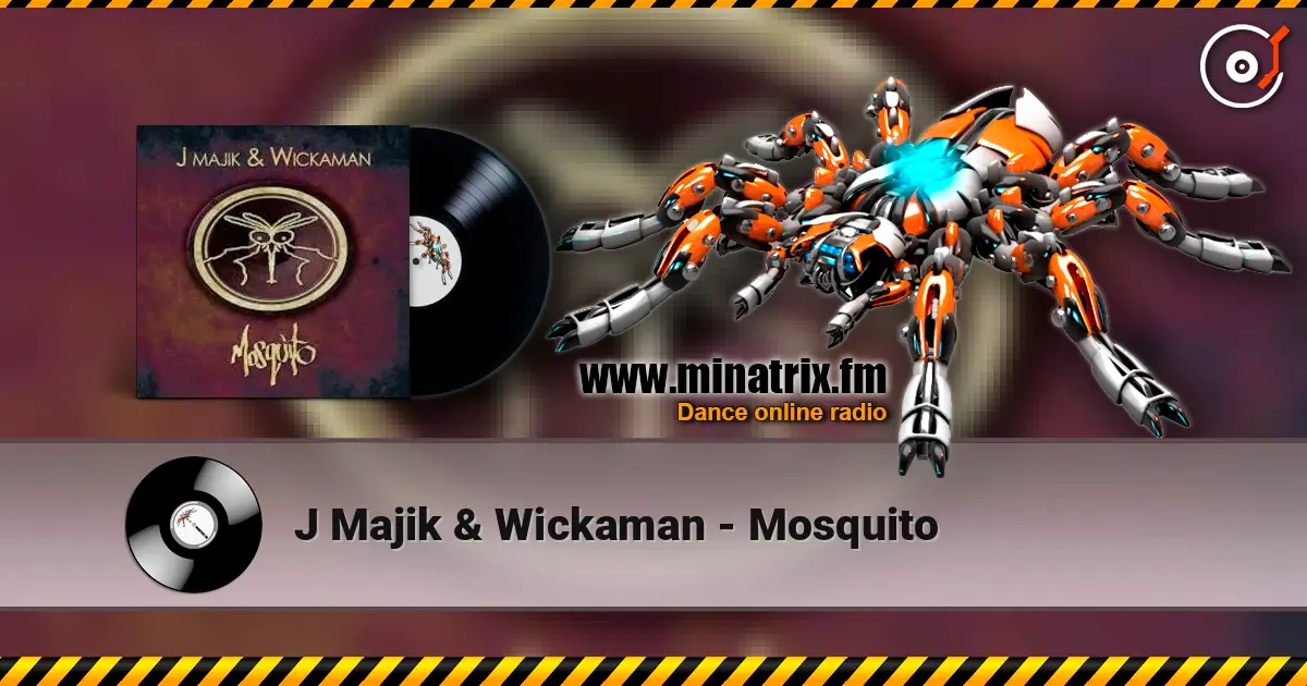 J Majik & Wickaman - Mosquito слушать онлайн в высоком качестве | Minatrix.FM