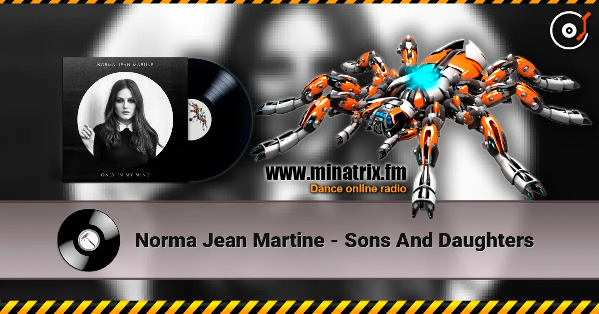 Norma Jean Martine - Sons And Daughters слушать онлайн в высоком качестве | Minatrix.FM