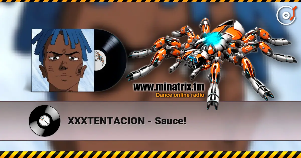 XXXTENTACION - Sauce! слушать онлайн в высоком качестве | Minatrix.FM