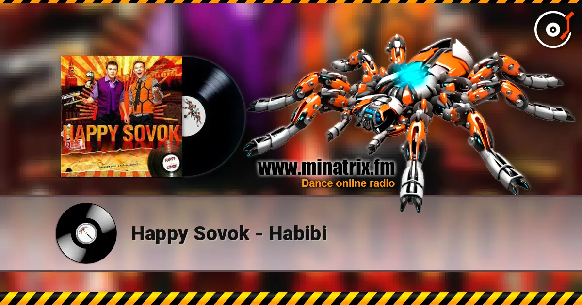 Happy Sovok - Habibi слушать онлайн в высоком качестве | Minatrix.FM