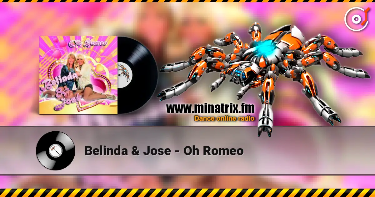 Belinda & Jose - Oh Romeo слушать онлайн в высоком качестве | Minatrix.FM
