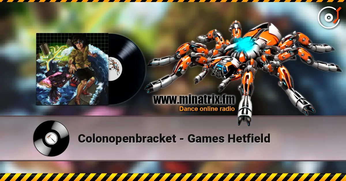 Colonopenbracket - Games Hetfield online in hoher Qualität hören | Minatrix.FM