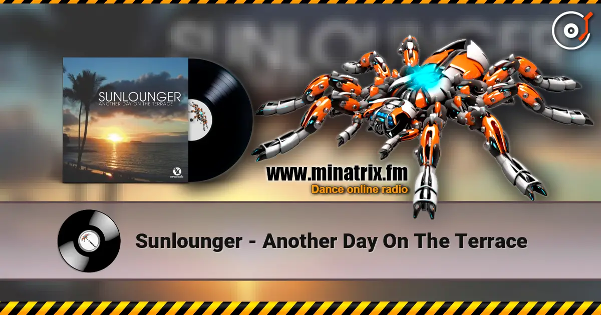 Sunlounger - Another Day On The Terrace слушать онлайн в высоком качестве | Minatrix.FM
