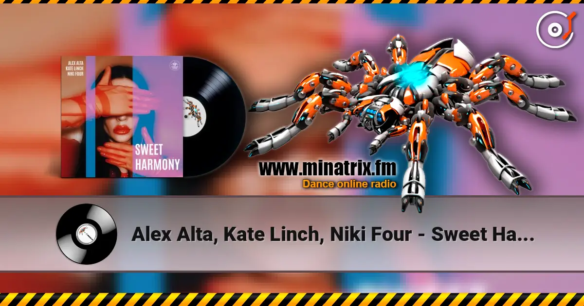 Alex Alta, Kate Linch, Niki Four - Sweet Harmony слушать онлайн в высоком качестве | Minatrix.FM
