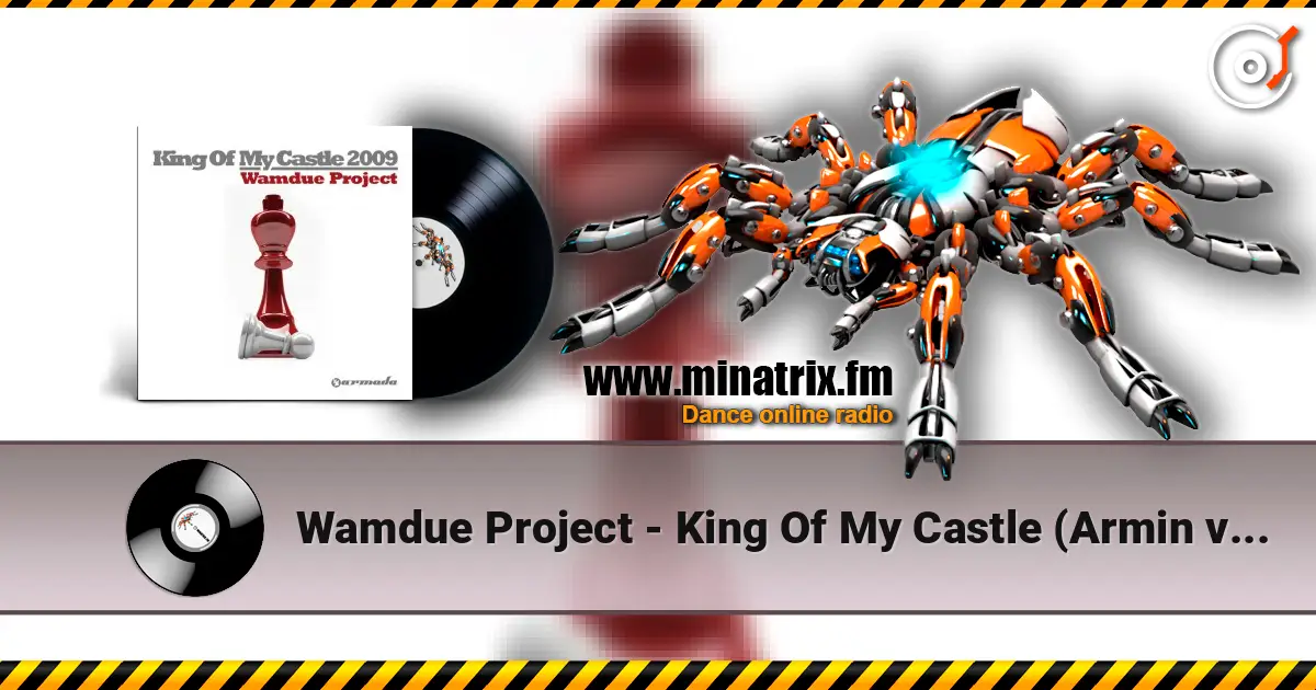Wamdue Project - King Of My Castle (Armin van Buuren Vocal Remix) escuchar en línea en alta calidad | Minatrix.FM