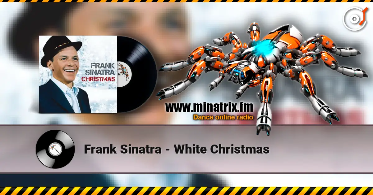 Frank Sinatra - White Christmas listen online in high quality | Minatrix.FM