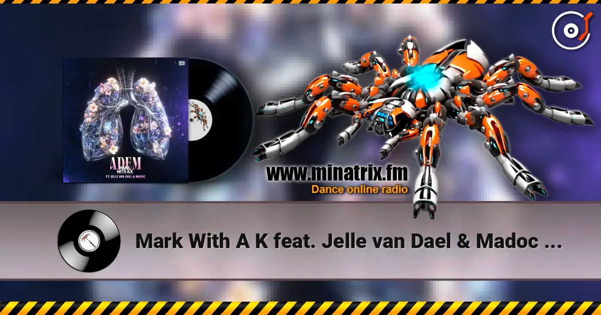 Mark With A K feat. Jelle van Dael & Madoc - Adem online in hoher Qualität hören | Minatrix.FM