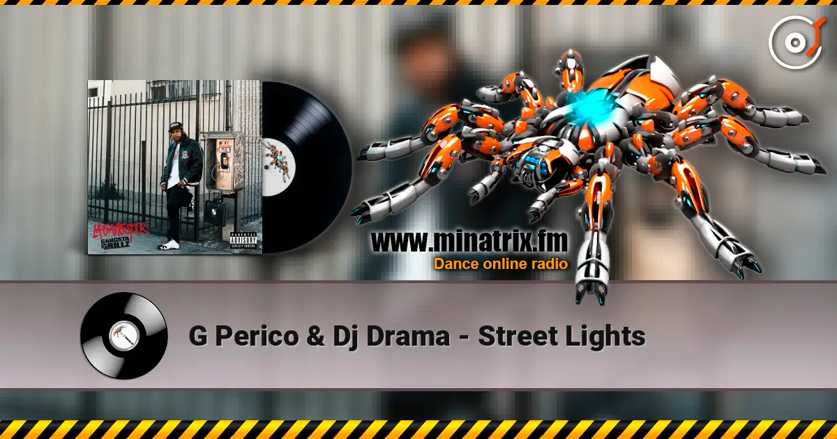 G Perico & Dj Drama - Street Lights слушать онлайн в высоком качестве | Minatrix.FM