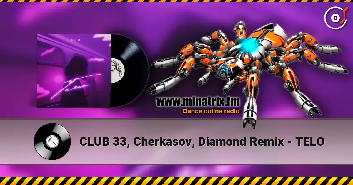 CLUB 33, Cherkasov, Diamond Remix - TELO слушать онлайн в высоком качестве | Minatrix.FM