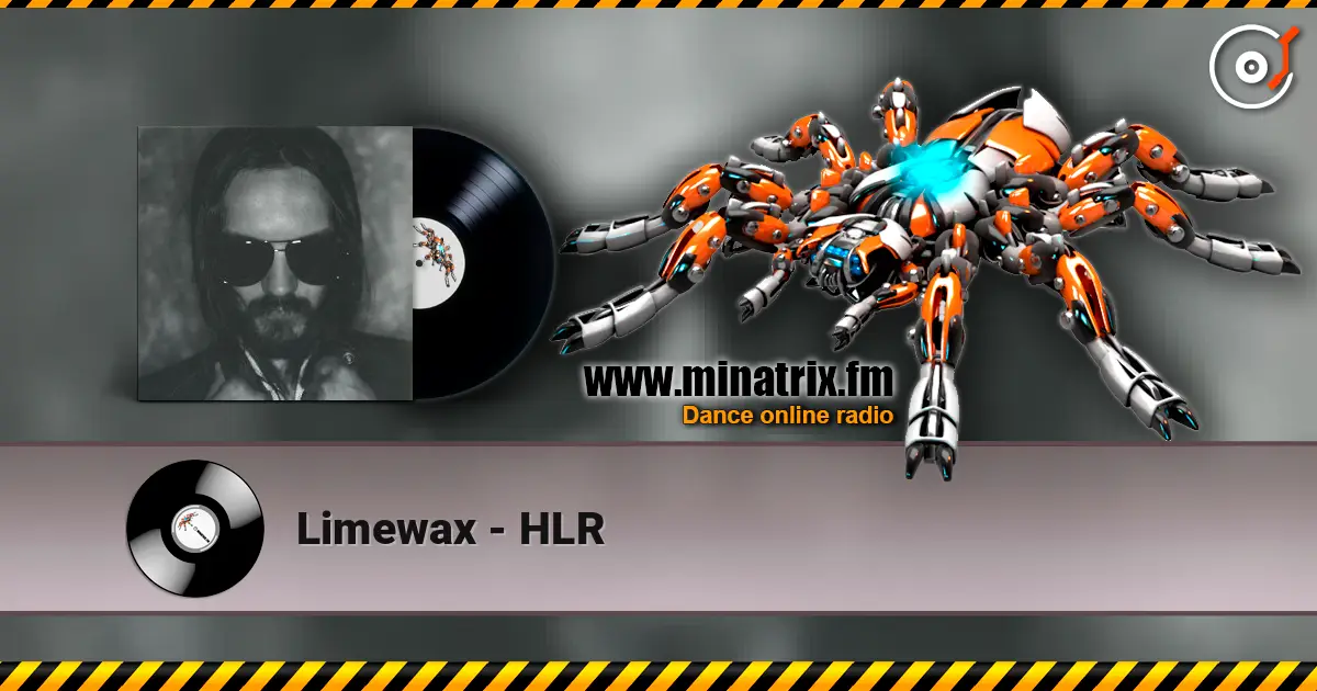 Limewax - HLR слушать онлайн в высоком качестве | Minatrix.FM
