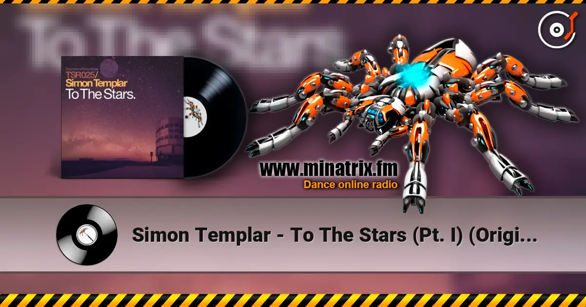 Simon Templar - To The Stars (Pt. I) (Original Mix) online in hoher Qualität hören | Minatrix.FM