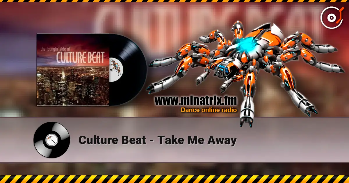 Culture Beat - Take Me Away слушать онлайн в высоком качестве | Minatrix.FM
