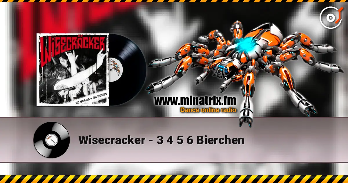 Wisecracker - 3 4 5 6 Bierchen слушать онлайн в высоком качестве | Minatrix.FM