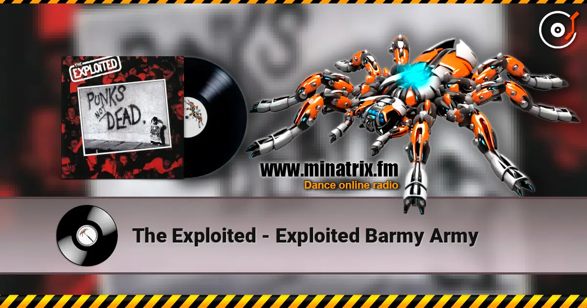 The Exploited - Exploited Barmy Army слушать онлайн в высоком качестве | Minatrix.FM