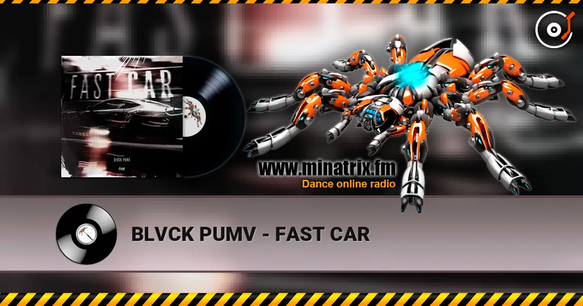 BLVCK PUMV - FAST CAR слушать онлайн в высоком качестве | Minatrix.FM