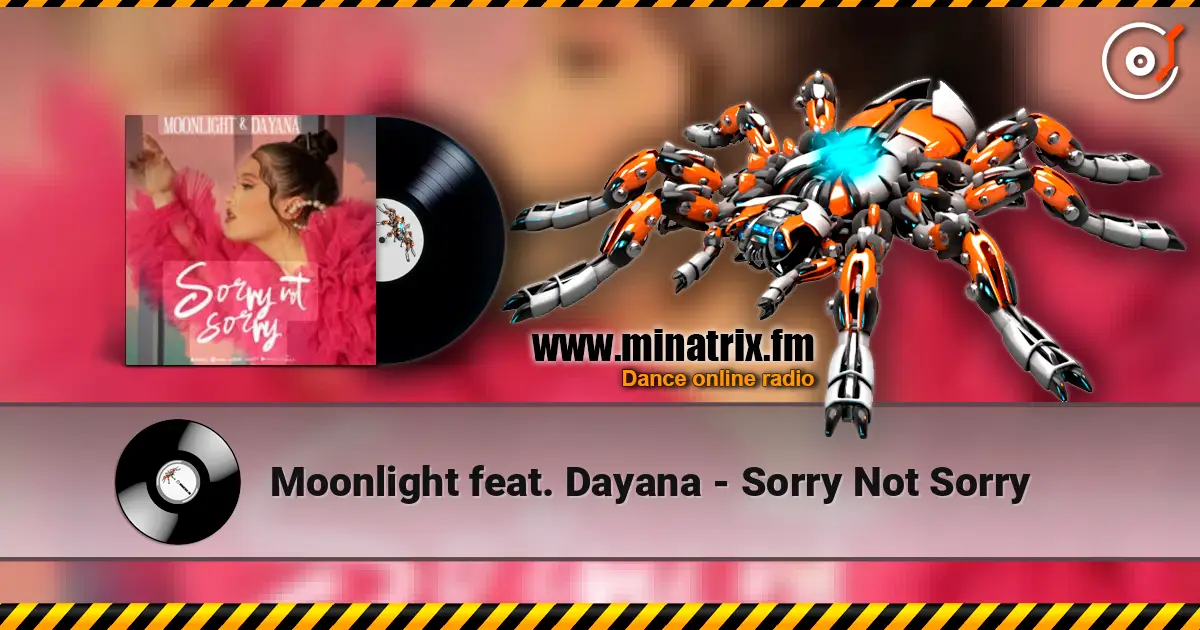 Moonlight feat. Dayana - Sorry Not Sorry слушать онлайн в высоком качестве | Minatrix.FM