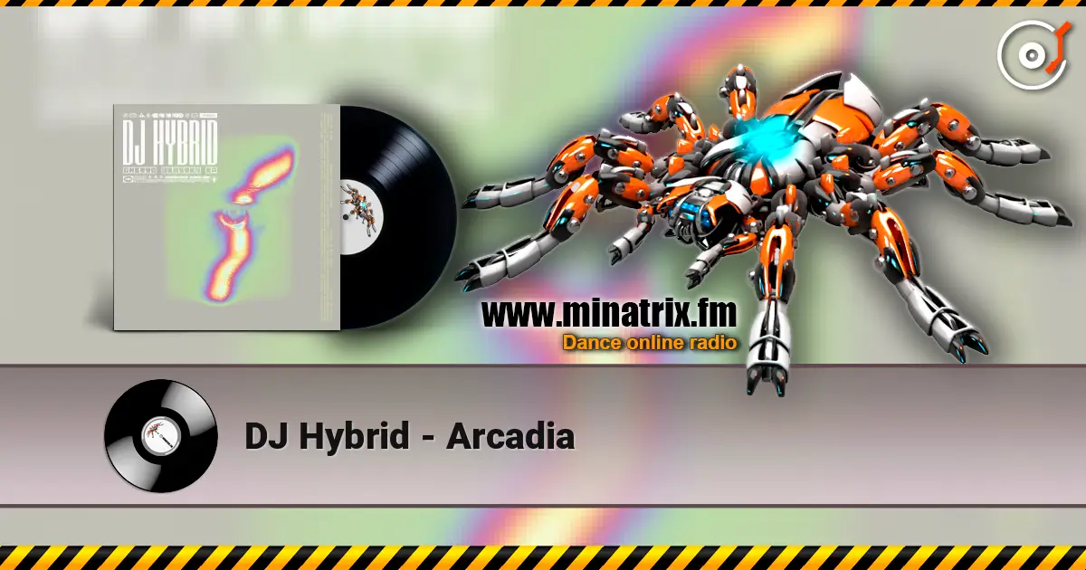 DJ Hybrid - Arcadia слушать онлайн в высоком качестве | Minatrix.FM