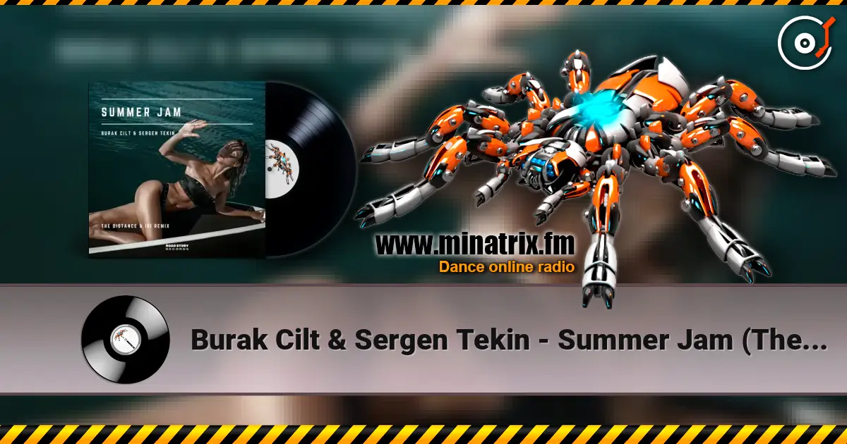 Burak Cilt & Sergen Tekin - Summer Jam (The Distance & Igi Remix) слушать онлайн в высоком качестве | Minatrix.FM