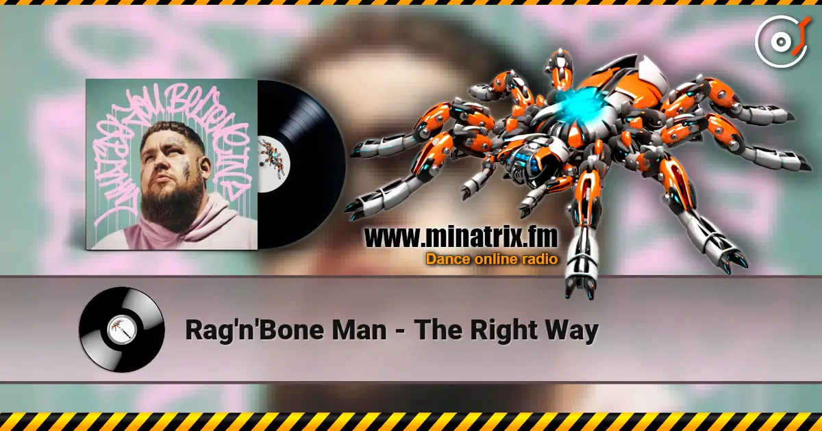 Rag'n'Bone Man - The Right Way слушать онлайн в высоком качестве | Minatrix.FM