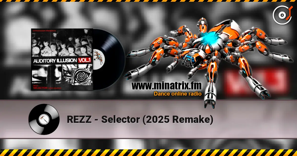 REZZ - Selector (2025 Remake) слушать онлайн в высоком качестве | Minatrix.FM