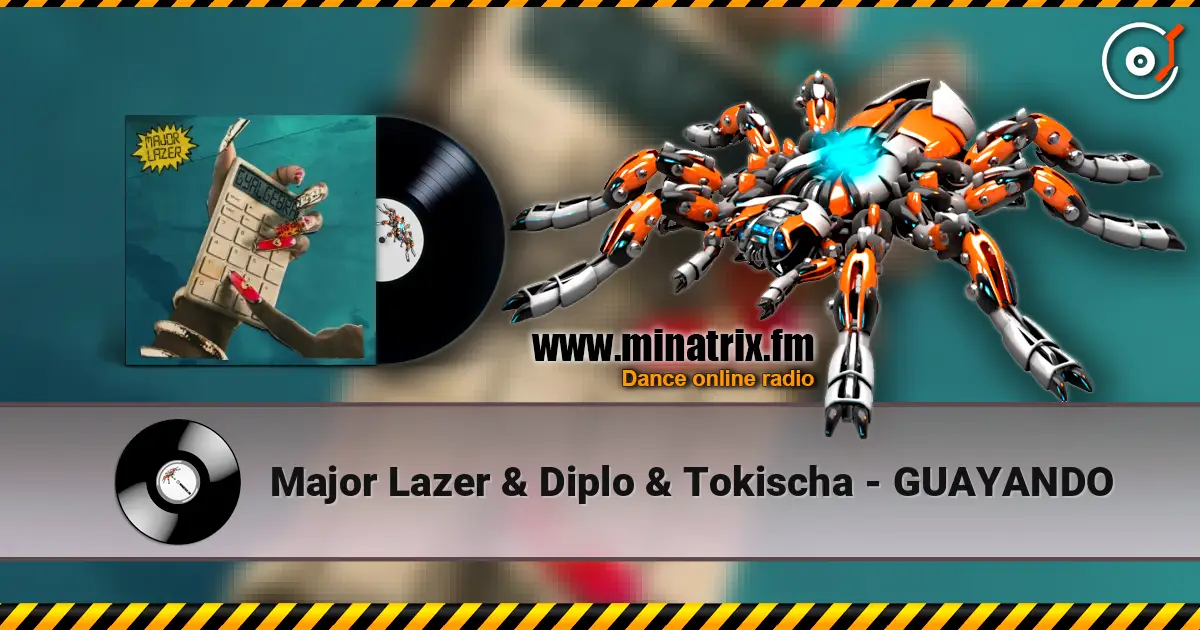 Major Lazer & Diplo & Tokischa - GUAYANDO слушать онлайн в высоком качестве | Minatrix.FM