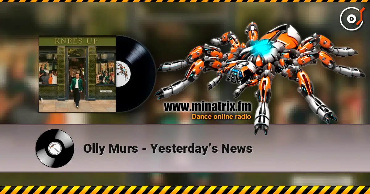 Olly Murs - Yesterday’s News online in hoher Qualität hören | Minatrix.FM