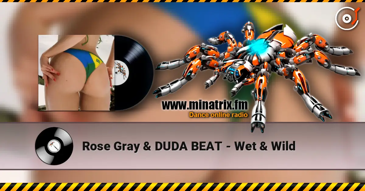 Rose Gray & DUDA BEAT - Wet & Wild слушать онлайн в высоком качестве | Minatrix.FM