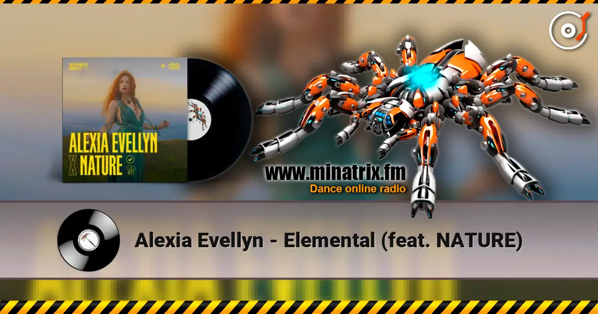 Alexia Evellyn - Elemental (feat. NATURE) слушать онлайн в высоком качестве | Minatrix.FM