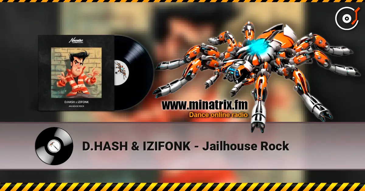 D.HASH & IZIFONK - Jailhouse Rock слушать онлайн в высоком качестве | Minatrix.FM